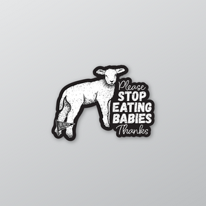 Please Stop Eating Babies Thanks Sticker