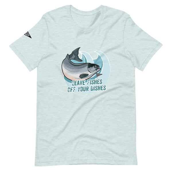 Leave Fishes Off Your Dishes Unisex T-shirt