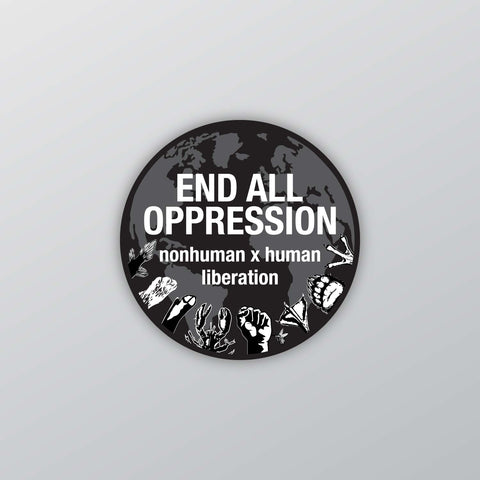 End All Oppression Sticker