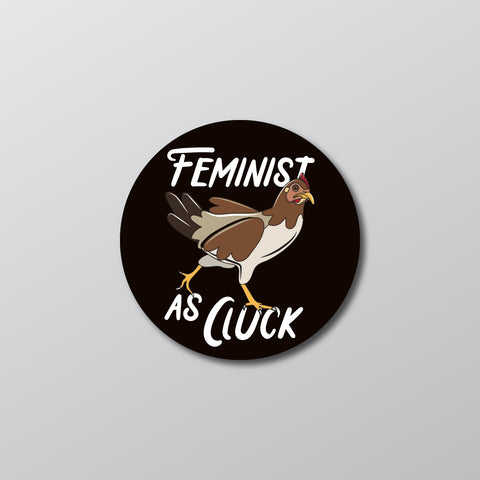 Feminist as Cluck Sticker