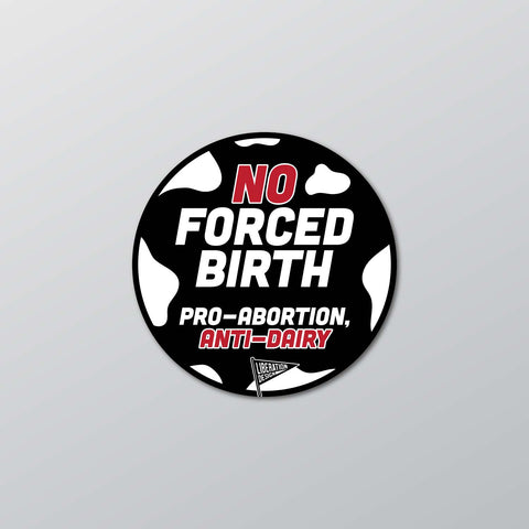 No Forced Birth Sticker